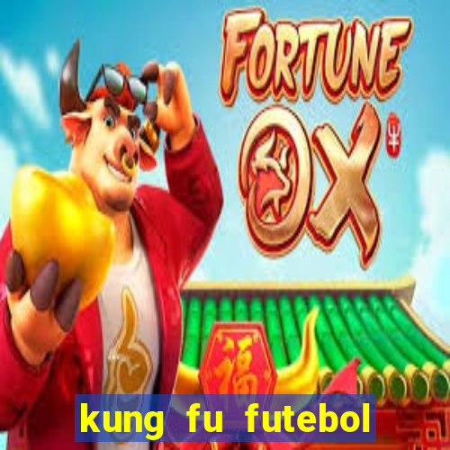 kung fu futebol clube dublado torrent